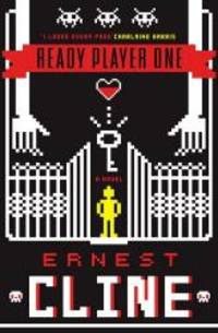 Ready Player One by Ernest Cline - 2011-07-04