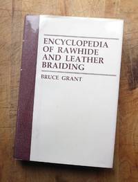 ENCYCLOPEDIA OF RAWHIDE AND LEATHER BRAIDING