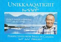 Unikkaaqatigiit : putting the human face on climate change : perspectives from Inuit in Canada