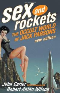 image of Sex And Rockets: The Occult World of Jack Parsons