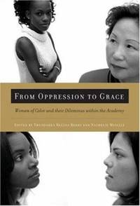 From Oppression to Grace : Women of Color and Their Dilemmas Within the Academy
