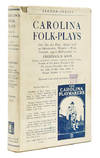 Carolina Folk Plays: Second Series. Edited with an Introduction on Making a Folk Theatre