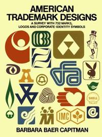 American Trademark Designs : A Survey of 732 Marks, Logos and Corporate-Identity Symbols