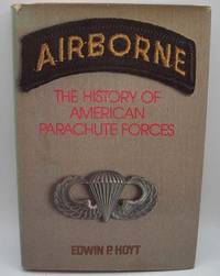 image of Airborne: The History of American Parachute Forces