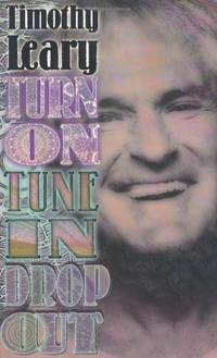 Turn On, Tune In, Drop Out (Leary, Timothy)