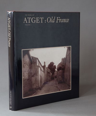 The Work of Atget: Volume One Old France