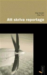 Att skriva reportage.