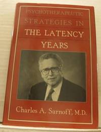 Psychotherapeutic Strategies in the Latency Years.