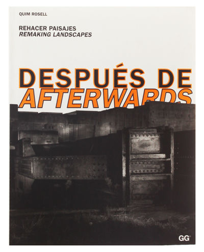 Despues de / Afterwards: Rehacer Paisajes /…