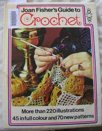 Joan Fisher's Guide to Crochet