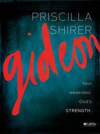 Gideon by Priscilla Shirer - 2013