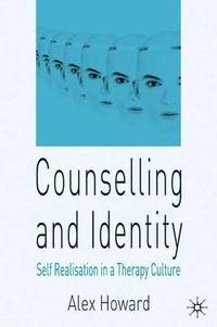 Counselling and Identity: Self Realisation in a Therapy Culture