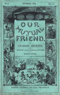 Our Mutual Friend (original monthly parts; 20 parts in 19) by Dickens, Charles - 1864