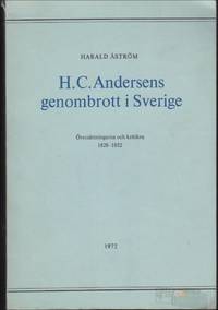 H.C. Andersens genombrott i Sverige by Ã�strÃ¶m, Harald - 1972