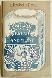 English Bread and Yeast Cookery by David, Elizabeth - 1977