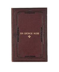 In Remembrance of the Honourable Sir George Rose, M.A., F.R.S...