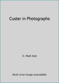 Custer in Photographs