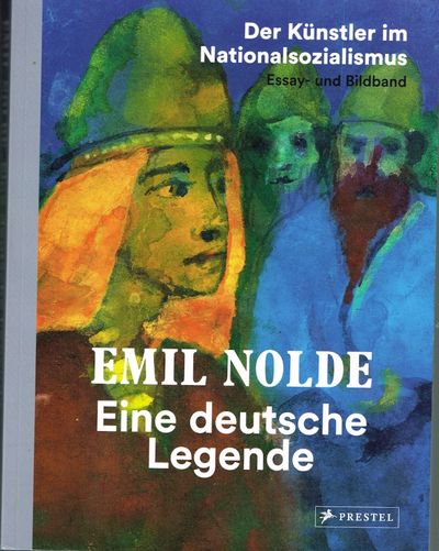 Emil Nolde. Eine deutsche Legende. Der Künstler…