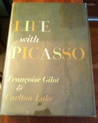 Life with Picasso by Gilot, Francoise - 1964