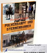 Pulverdampf und Sternenbanner: Amerika erobert den Westen (Powder, Smoke  and Stars & Stripes: America Conquers the West)