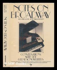 Notes on Broadway : Conversations with the Great Songwriters / Al Kasha and Joel Hirschhorn