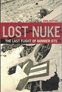 cover of Lost Nuke - The Last Flight of Bomber 075