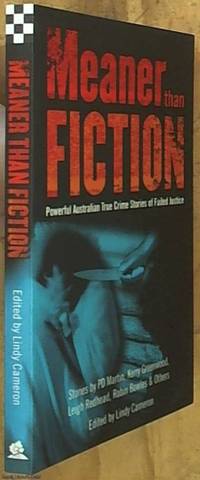image of Meaner Than Fiction: Powerful Australian True Crime Stories of Failed Justice