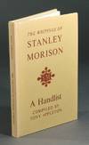 The writings of Stanley Morison: a handlist ... with a biographical and typographical supplement and essays by Brooke Crutchley & John Dreyfus