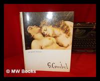 G. Courbet / by Bruno Foucart; translated from the French by Alice Sachs
