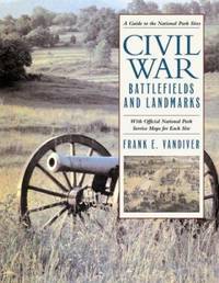 image of Civil War Battlefields and Landmarks : With Official National Park Service Maps for Each Site