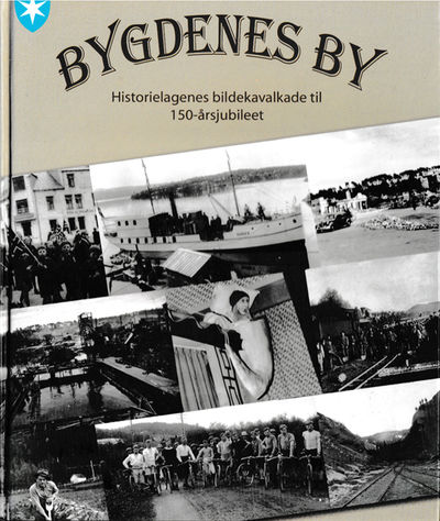 Bygdenes by. En historisk bildekavalkade til…