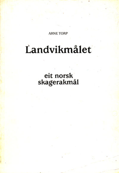 Landvikmålet eit norsk skagerakmål.