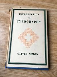 Introduction to Typography by Simon, Oliver - 1945-01-01