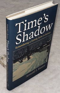 image of Time's Shadow: Remembering a Family Farm in Kansas