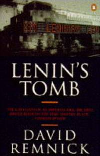 Lenin&#039;s Tomb: The Last Days of the Soviet Empire by Remnick, David