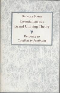 Essentialism as a Grand Unifying Theory  Response to Conflicts in Feminism