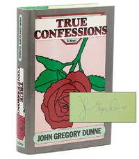 True Confessions by JOHN GREGORY DUNNE - Signed First Edition - 1977 - from Captain's Bookshelf, Inc., ABAA (SKU: 33113)
