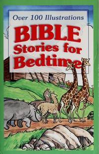 Bible Stories for Bedtime Over 100 Illustrations