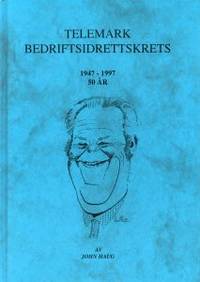 Telemark Bedriftsidrettskrets 1947 - 1997 50 år