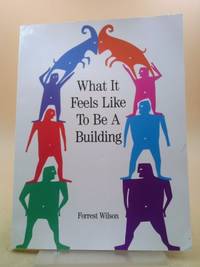 What It Feels Like to Be a Building by Forrest Wilson - 1988