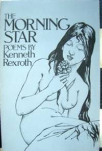 The Morning Star. Poems by Kenneth Rexroth