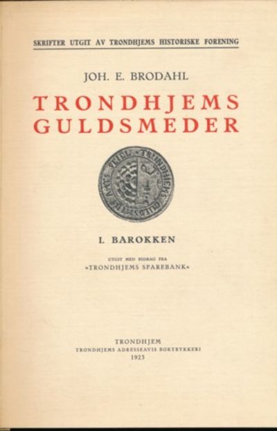 Trondhjems guldsmeder. I. Barokken