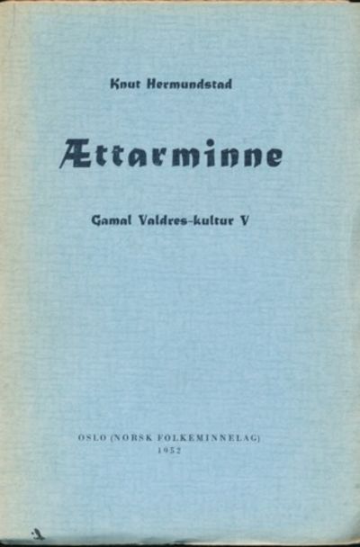 Ættarminne. Gamal Valdres-kultur V