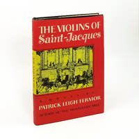 The Violins of Saint-Jacques by Fermor, Patrick Leigh - 1953