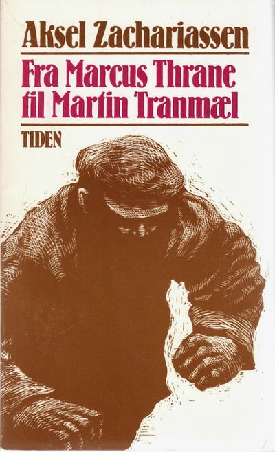 Fra Marcus Thrane til Martin Tranmæl. Det norske…