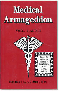 cover of Medical Armageddon. Vols I and II. Behind the healthcare calamity of the Western world and how to fix it