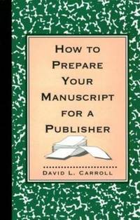 How to Prepare Your Manuscript for a Publisher