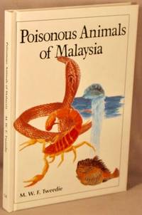 Poisonous Animals of Malaysia. by Tweedie, M. W. F - 1941