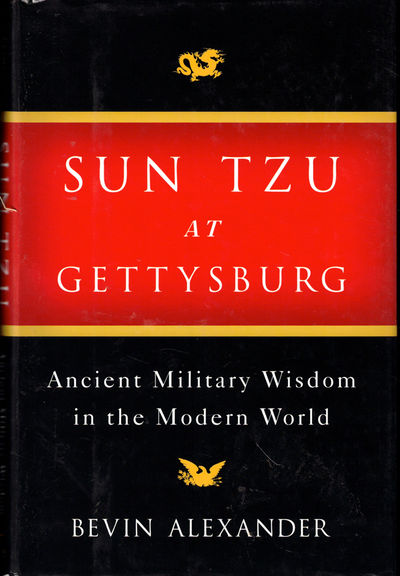 Sun Tzu at Gettysburg: Ancient Military Wisdom in the Modern World