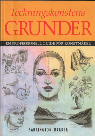 TECKNINGSKONSTENS GRUNDER. En professionell guide…